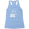muff diver Racerback Tank