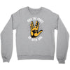 may the force be with you Crewneck Sweatshirt