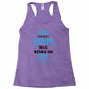 The Best Poppy Was Born In May Racerback Tank