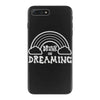 drunk on dreaming iPhone 7 Plus Case