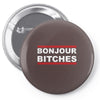 bonjour bitches Pin-back button