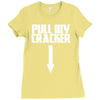pull my cracker funny xmas christmas Ladies Fitted T-Shirt