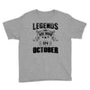 Legends Are Born In October Youth Tee