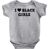 i love black girls Baby Onesie