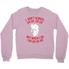 i don't always ch ch ch ch Crewneck Sweatshirt