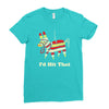 i'd hit that Ladies Fitted T-Shirt