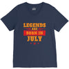Legends Are Born In July V-Neck Tee