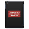 i don't See You in My Dreams Anymore iPad Mini