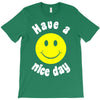 have a nice day T-Shirt