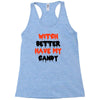 witch better have my candy Racerback Tank