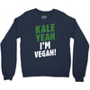 Kale Yeah I'm Vegan! Crewneck Sweatshirt