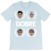 Dobre Brothers T-Shirt