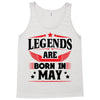 Legends Are Born In May Tank Top