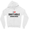 I Love Shithole Countries Zipper Hoodie