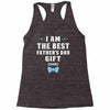 I Am The Best Father's Day Gift Ever Boy Racerback Tank