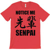 notice me senpai T-Shirt