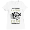 It is Not Just A Hobby It is My Escape From Reality Ladies Fitted T-Shirt