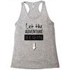 let the adventure begin Racerback Tank