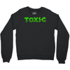 toxic Crewneck Sweatshirt