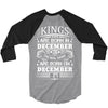 Real Kings Are Born On December 27 3/4 Sleeve Shirt