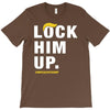 Lock Him Up T-Shirt