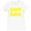 save the rave Ladies Fitted T-Shirt