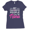 my favorite people call me nana cute Ladies Fitted T-Shirt