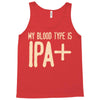my blood type is ipa+ Tank Top