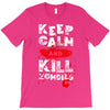 Keep Calm And Kill Zombies T-Shirt