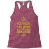kings are born in january Racerback Tank
