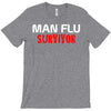 man flu survivor T-Shirt