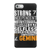 Strong Independent Motivated Gemini iPhone 7 Case