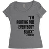rooting for everybody t shirt Women's Triblend Scoop T-shirt