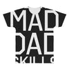 i've got mad dad skills All Over Men's T-shirt