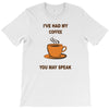 funny coffee T-Shirt