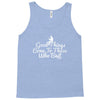 good things come to those who bait Tank Top