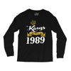 kings are born in 1989 Long Sleeve Shirts