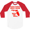 make florida great again 3/4 Sleeve Shirt