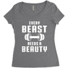 Every Beast Needs a Beauty Women's Triblend Scoop T-shirt