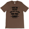 for free candy T-Shirt