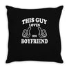 This Guy Loves His Boyfriend Throw Pillow