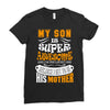 My Son Is Super Awesome His Mother Ladies Fitted T-Shirt