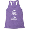 keep calm and love lions Racerback Tank