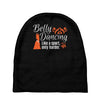belly dancing only harder Baby Beanies