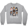 Women's March We are Human Crewneck Sweatshirt