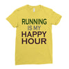 running is my happy hour Ladies Fitted T-Shirt