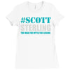 scott sterling the man the myth the legend Ladies Fitted T-Shirt