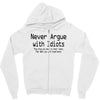 funny t shirt never argue with idiots they drag you down to their leve Zipper Hoodie