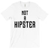 not a hipster T-Shirt