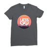 Lets Go Ladies Fitted T-Shirt